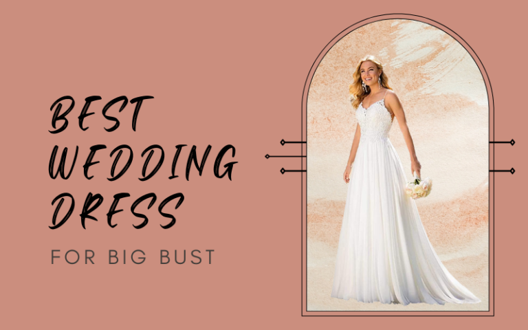 Best Wedding Dress for Big Bust